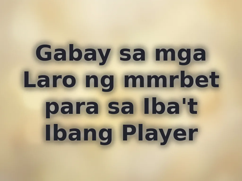 Gabay sa pagpili ng laro